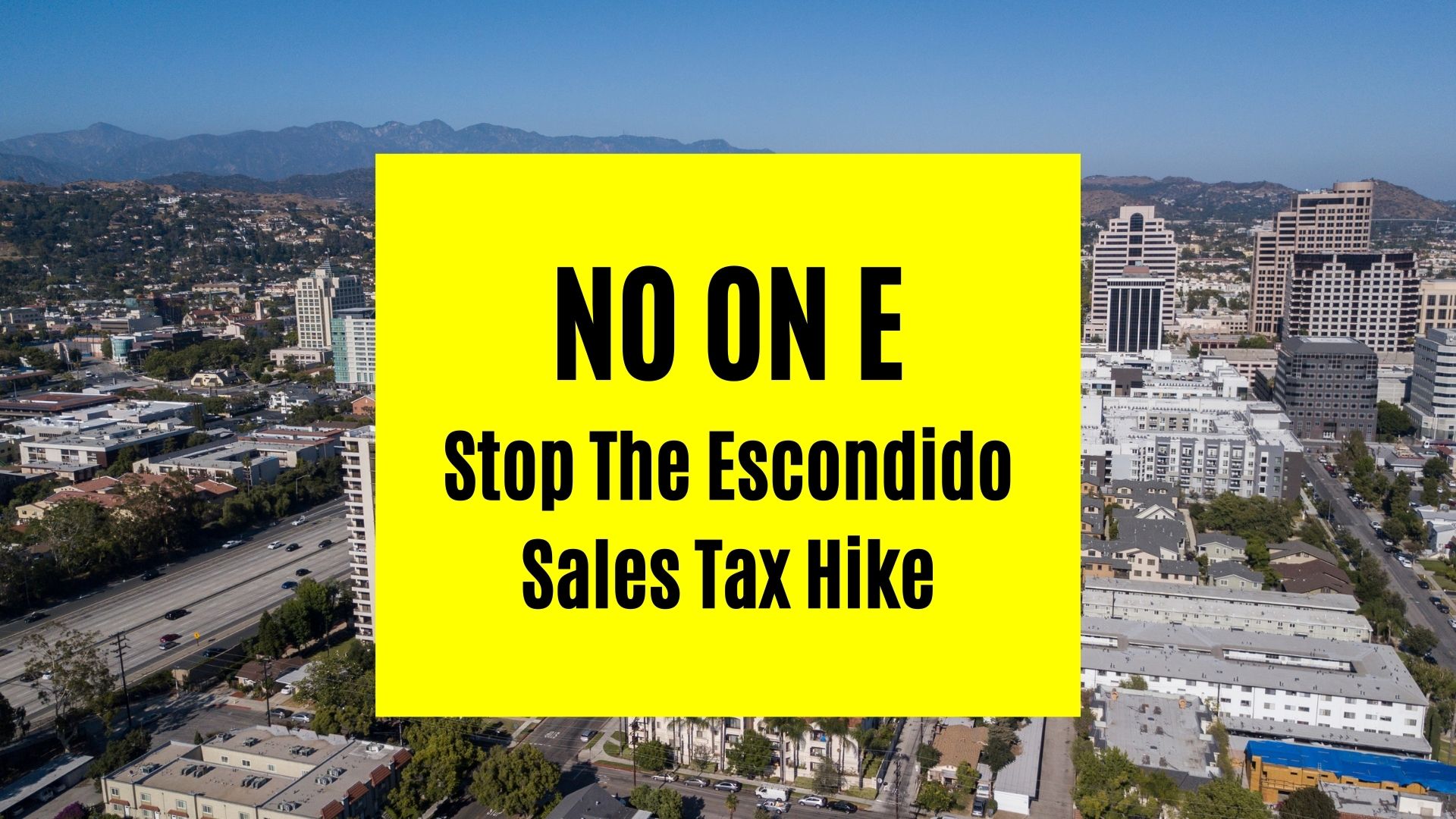 Vote No Measure E The Escondido Sales Tax Hike